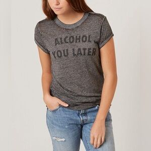 Buckle Recycled Karma Heather Grey Tee ALCOHOL YOU LATER